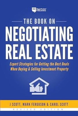 The Book on Negotiating Real Estate: E..., Scott, Carol