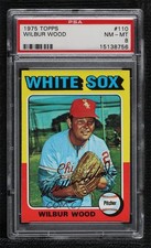 1975 Topps Wilbur Wood #110 PSA 8 2jq