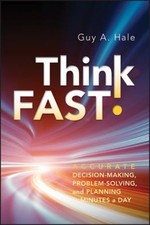 Think Fast! : Accurate Decision-Making, Probl...