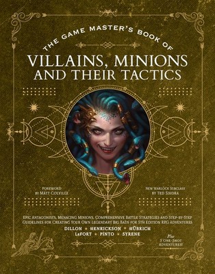 The Game Master's Book of Villains, Minions and Their Tactics by Aaron Hubrich