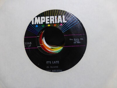 RICKY NELSON IT'S LATE & NEVER BE ANYONE ELSE BUT YOU EX. .  45