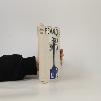 Jiskra života  |  Erich Maria Remarque