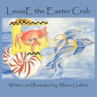 Allison Guthrie | Louise The Easter Crab | Taschenbuch | Englisch (2006)