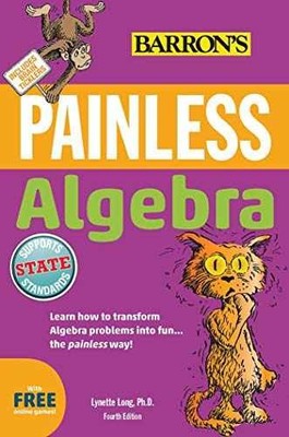 Painless Algebra (Barron's - Paperback, by Long Ph.D. Lynette - Very Good