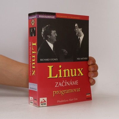 Linux - Začínáme programovat  |  Neil Matthew