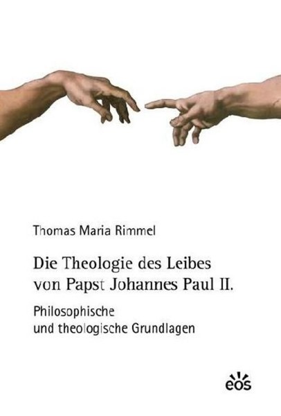 Die Theologie Des Leibes Von Papst Johannes Paul Ii., Thomas Maria Rimmel-image
