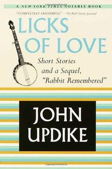 Licks of Love: Short Stories and a Sequel, Rabbit Remem... | Buch | Zustand gut