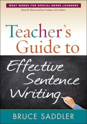 Teacher's Guide to Effective Sentence Writing by PhD Saddler, Bruce: New