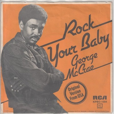 George McCrae   Rock your Baby (Part 1 + 2)   RCA KPBO-1004 -   1974   7 -Single