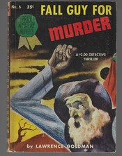 Lawrence Goldman / Fall Guy For Murder Prize Mystery Novels #6 1st Edition 1943