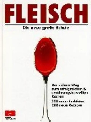 Fleisch. Die neue grosse Schule