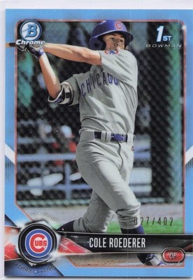 Cole Roederer 2018 Bowman Draft #BDC-125 Chrome Sky Blue Refractor #/402