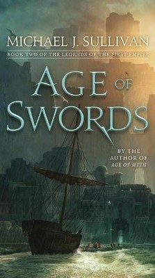 Michael J. Sullivan Age of Swords (Paperback) Legends of the First Empire