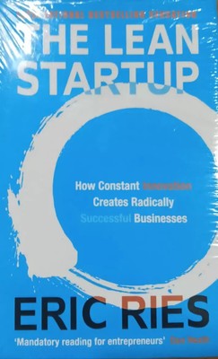 Lean Startup How constant Innovation Creates Radically Successful Businesses....