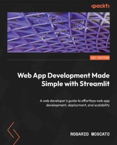 Rosario Moscato Web App Development Made Simple with Streamlit (Tascabile)