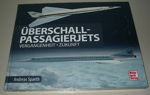 Vergangenheit Zukunft Überschall-Passagierjets NEU 2020 Concorde Tupolew