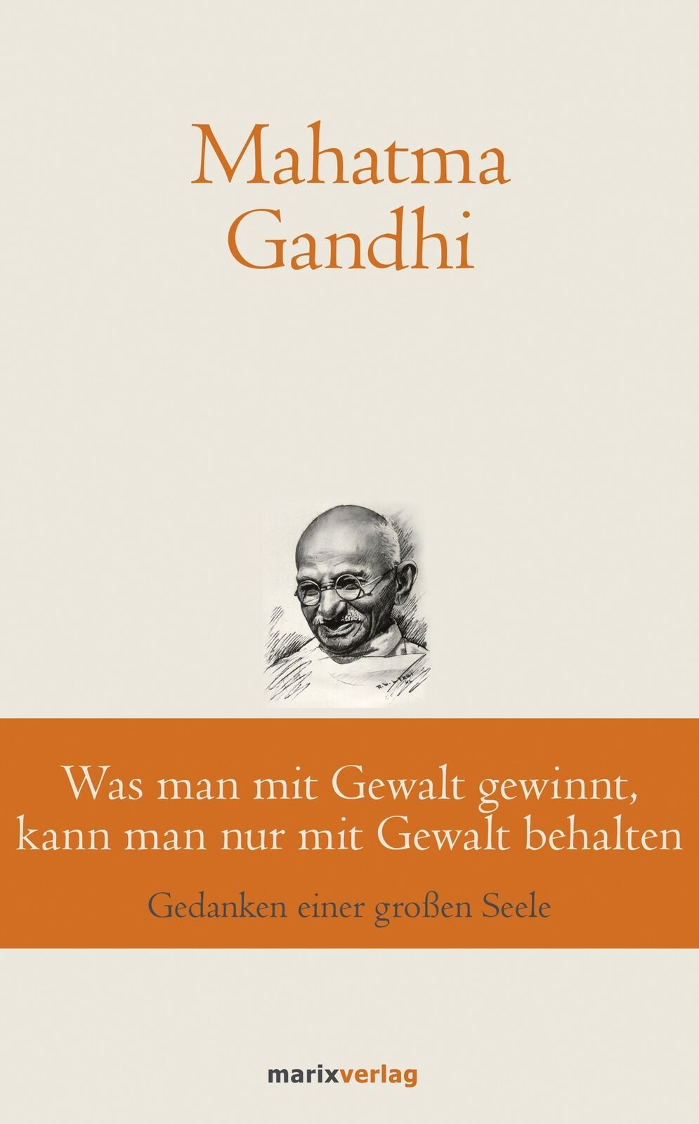 Thumbnail - Was Man Mit Gewalt Gewinnt, Kann Man Nur Mit Gewalt Behalten | Buch |