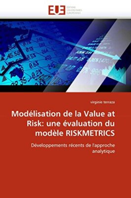 Modelisation de la Value at Risk: une evaluation du modele RISKMETRICS ...