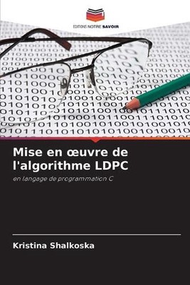 Mise en oeuvre de l'algorithme LDPC by Kristina Shalkoska (French) Paperback Boo