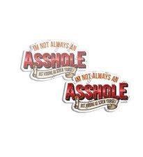 Im Not Always an A-hole Decal Funny SCREW YOU Red Sticker Made in USA 2 PACK