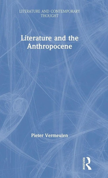 Literature And The Anthropocene | Pieter Vermeulen | Buch | Englisch | 2020-image