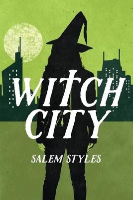Salem Styles Witch City (Paperback) Witch City Hexology (UK IMPORT)