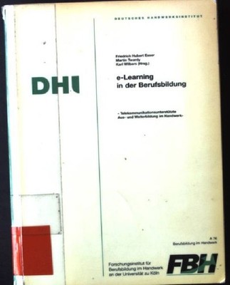 e-Learning in der Berufsbildung.-Telekommunikationsunterstützte Aus- und Weiterb