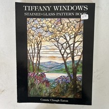 Tiffany Windows Stained Glass Pattern Book by Connie Clough Eaton 1997,...