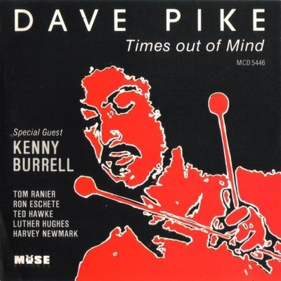 Dave Pike   Times Out Of Mind (Muse CD) Jazz-Funk, Latin Jazz