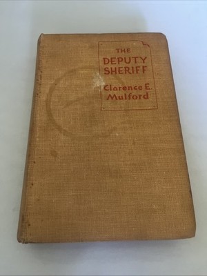 The Deputy Sheriff Clarence E. Mulford  1942 Vtg HC Center Books Ed