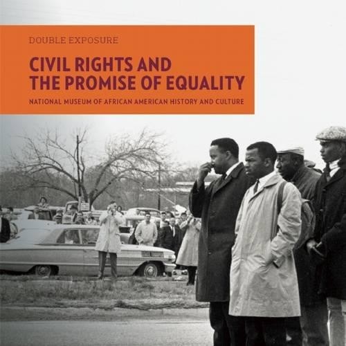 Double Exposure: Civil Rights and the Promise of Equality - 9781907804472