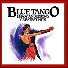Wayland/Kunzel/Rpops - Blue Tango:Leroy Andersons Greatest