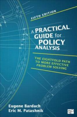 Practical Guide for Policy Analysis: The Eightfold Path to More Effective - GOOD