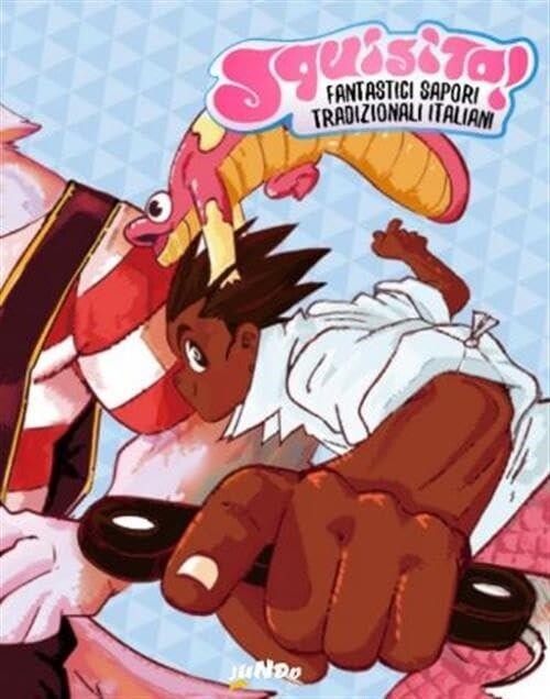 Libri Bonelli Gianmarco - Squisito! Fantastici Sapori Italiani Tradizionali #02