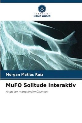 MuFO Solitude Interaktiv by Morgan Matias Ru?z (German) Paperback Book