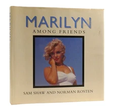 Sam Shaw, Norman Rosten MARILYN :  Among Friends 1st Edition Thus 1st Printing