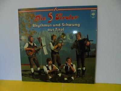 LP - DIE 5 TIROLER - RHYTHMUS UND SCHWUNG AUS TIROL