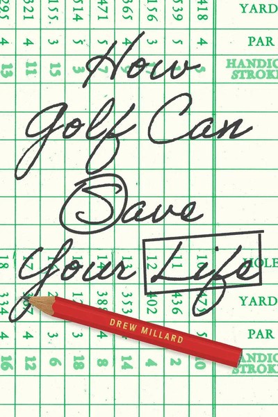 How Golf Can Save Your Life | Drew Millard | Buch | Gebunden | 2023-image