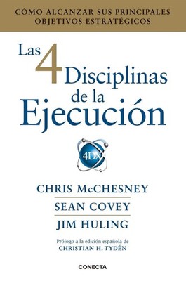 Las 4 Disciplinas de la Ejecucin / The 4 Disciplines of Execution by Sean Covey