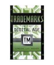 Trademarks in the Digital Age, Timothy Lee Wherry