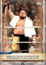 2020 Topps WWE Road to Wrestlemania #92 Samoa Joe Retains U.S. Champ Fatal 4-Way