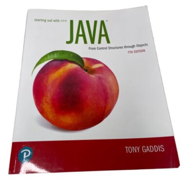 Starting Out with Java: From Control Structures through Objects (7th Edition)
