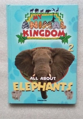 My Animal Kingdom Elephants Kids Hardback Educational Book Pre-Owned