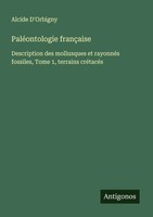 PaléOntologie FrançAise Alcide D'orbigny Taschenbuch FranzöSisch 2025