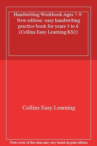 Handwriting Workbook Ages 7-9: New edition: easy handwriting practice book for