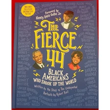 The Fierce 44 – Black Americans Who Shook Up the World (Illustrated Hardcover)