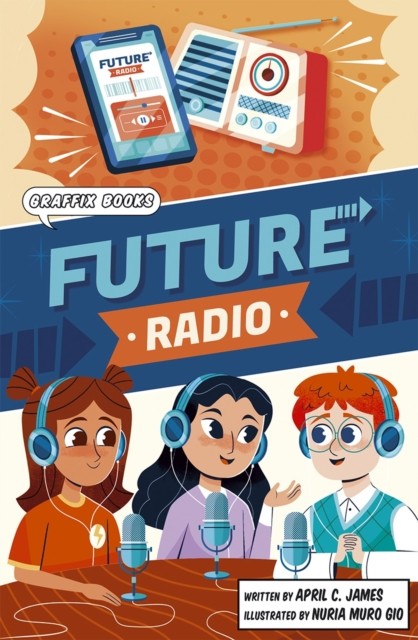 Future Radio Graphic Reluctant Reader by April C. James (Paperback Book)