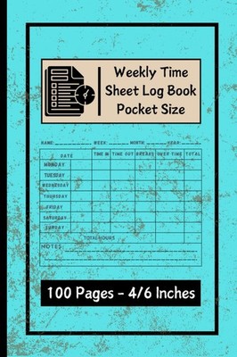 Weekly Time Sheet Log Book Pocket Size by Giorgio Frederiksen