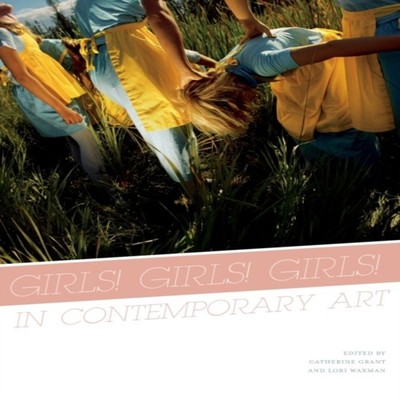Girls! Girls! Girls! in Contemporary Art Intellect Ltd Paperback