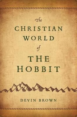 The Christian World of the Hobbit Paperback Devin Devin Brown